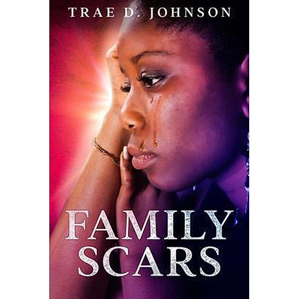 Family Scars, Trae Johnson, Melissa Caudle