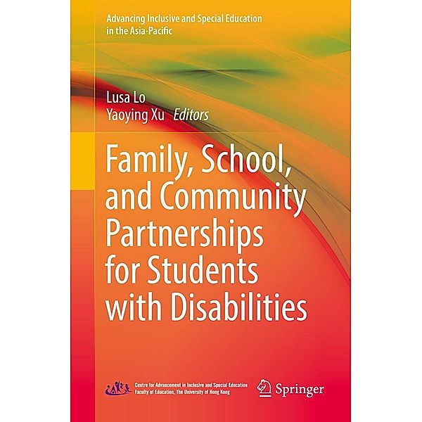 Family, School, and Community Partnerships for Students with Disabilities / Advancing Inclusive and Special Education in the Asia-Pacific