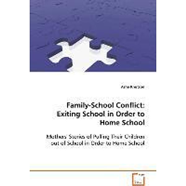 Family-School Conflict: Exiting School in Order to Home School, Asha Knutson