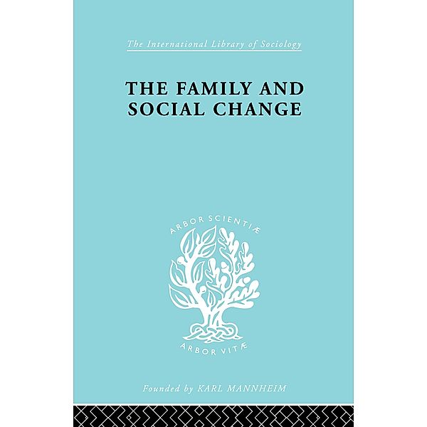 Family & Social Change Ils 127 / International Library of Sociology, Colin Rosser, Christopher Harris