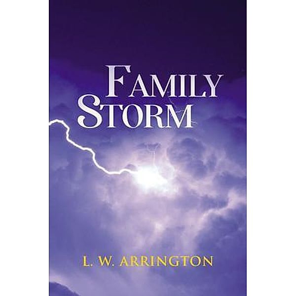 Family Storm / Ganpi Media, L. W. Arrington