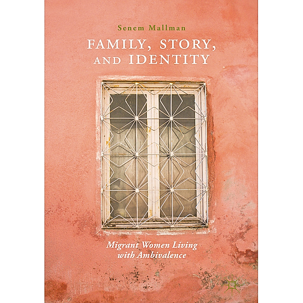 Family, Story, and Identity, Senem Mallman