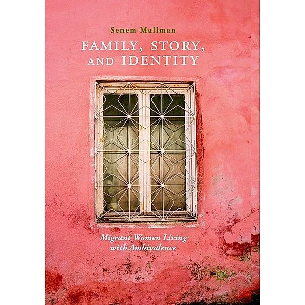 Family, Story, and Identity, Senem Mallman