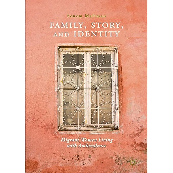 Family, Story, and Identity / Progress in Mathematics, Senem Mallman