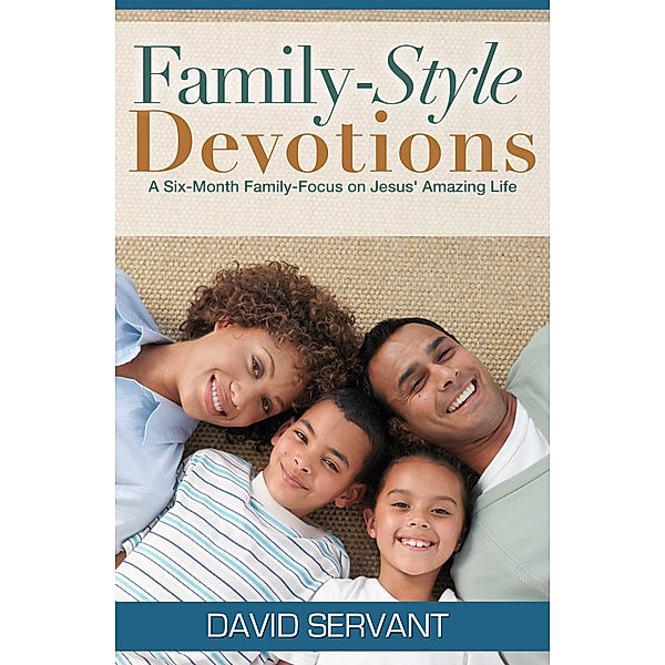 Family Style Devotions, David Servant