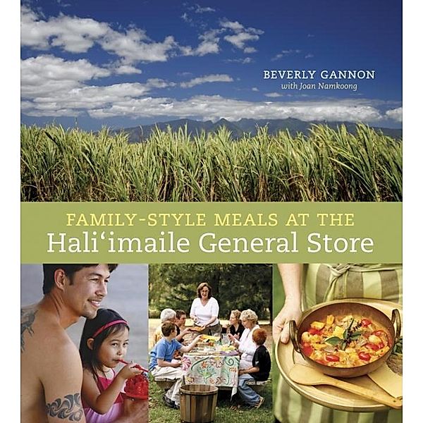 Family-Style Meals at the Hali'imaile General Store, Beverly Gannon, Joan Namkoong