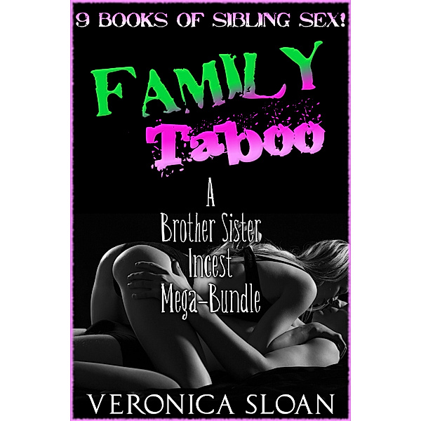Family Taboo: Family Taboo: A Brother Sister Incest Mega-Bundle, Veronica Sloan