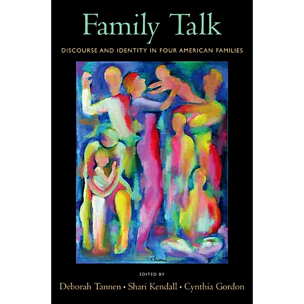 Family Talk, Deborah Tannen, Shari Kendall, Cynthia Gordon