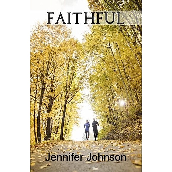 Family Tangles: Faithful (Family Tangles), Jennifer Johnson