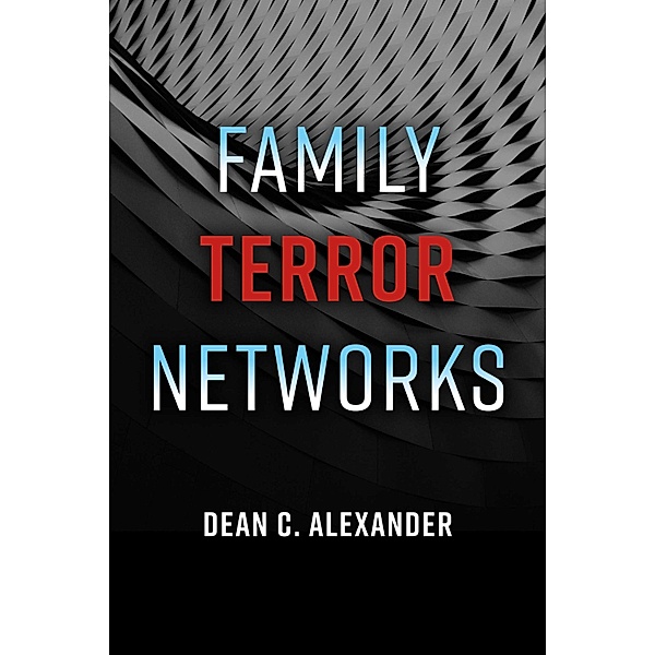 Family Terror Networks, Dean C. Alexander