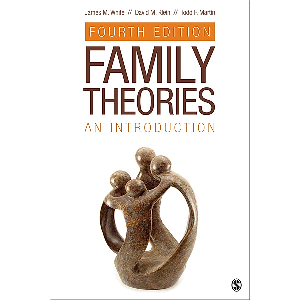 Family Theories, David M. Klein, James M. White, Todd F. Martin