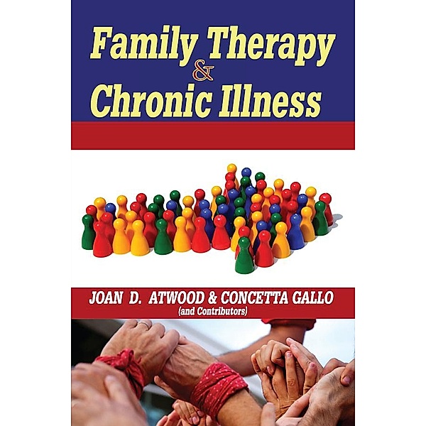 Family Therapy and Chronic Illness, Joan Atwood