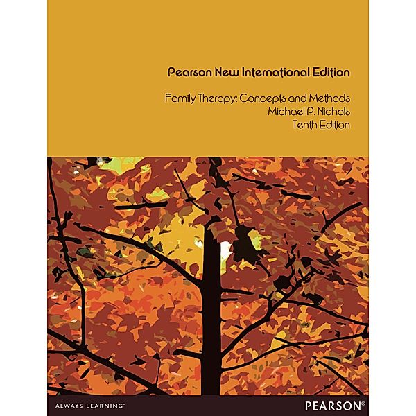 Family Therapy: Concepts and Methods, Michael P. Nichols