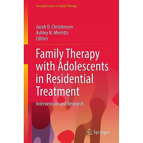 Family Therapy with Adolescents in Residential Treatment / Focused Issues in Family Therapy