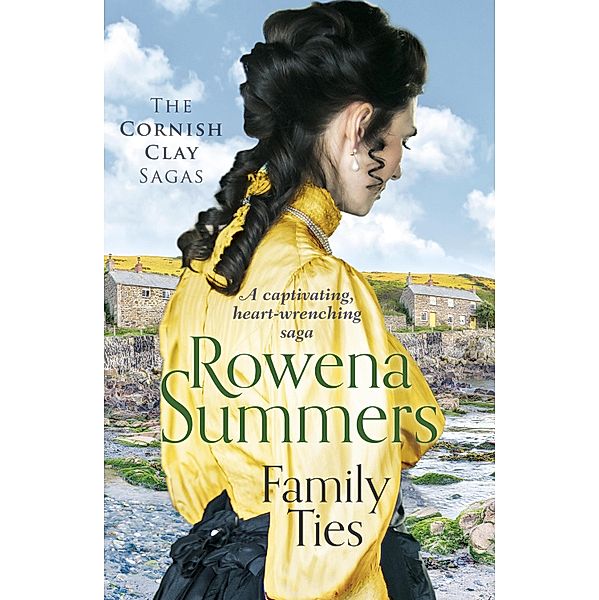 Family Ties / The Cornish Clay Sagas Bd.3, Rowena Summers