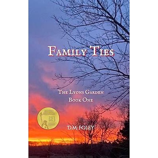 Family Ties / The Lyons Garden, D. M. Foley