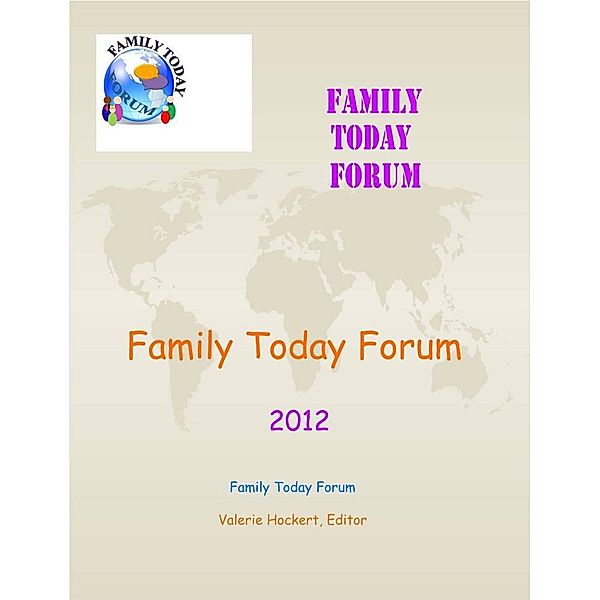 Family Today Forum:  2012, Valerie Hockert