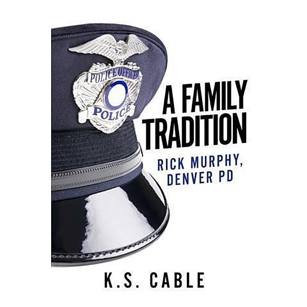 Family Tradition, K. S. Cable
