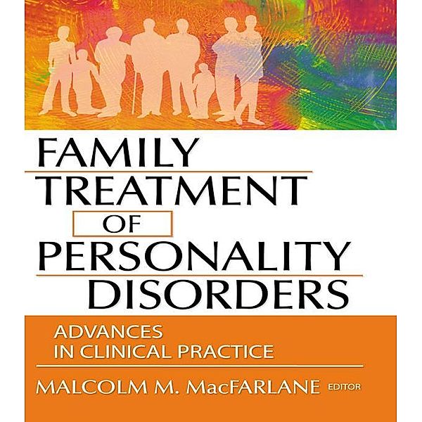 Family Treatment of Personality Disorders