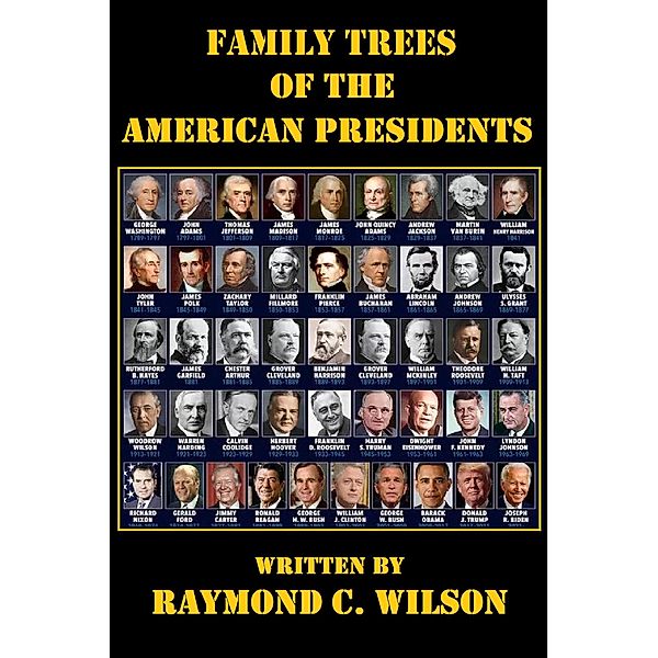 Family Trees of the American Presidents (Presidents of the United States, #4) / Presidents of the United States, Raymond C. Wilson