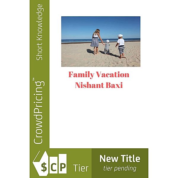 Family Vacation / Scribl, Nishant Baxi
