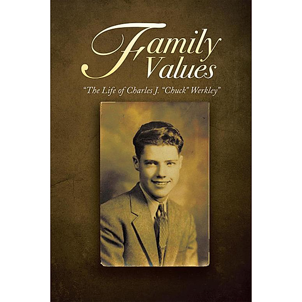 Family Values, Charles J. Werkley