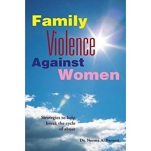 Family Violence Against Women, Dr. Norma A. Barnett