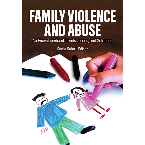 Family Violence and Abuse [2 volumes]