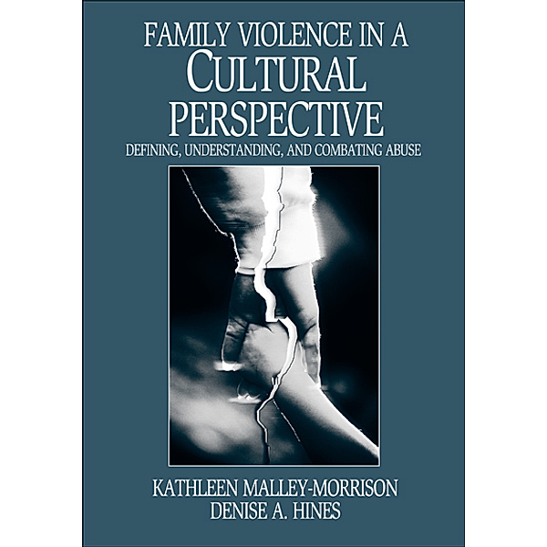 Family Violence in a Cultural Perspective, Denise A. Hines, Kathleen M. Malley-Morrison
