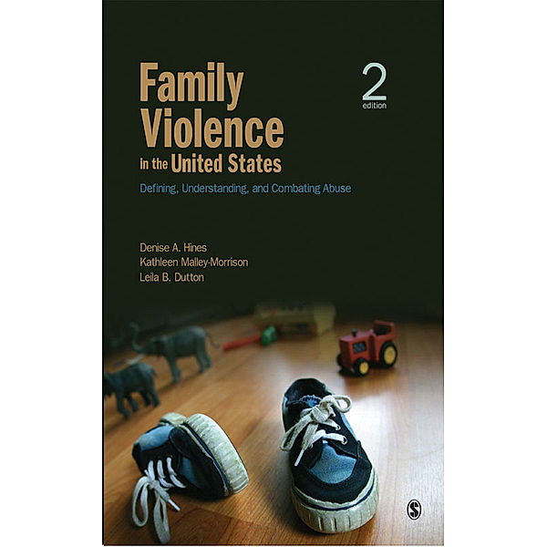 Family Violence in the United States, Denise A. Hines, Leila B. Dutton, Kathleen M. Malley-Morrison