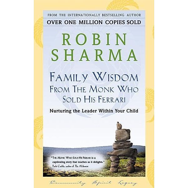 Family Wisdom From The Monk Who Sold His Ferrari, Robin Sharma