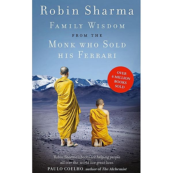 Family Wisdom from the Monk Who Sold His Ferrari, Robin Sharma