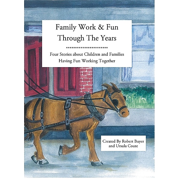 Family Work and Fun Through the Years / Inspiring Voices, Robert Buyer