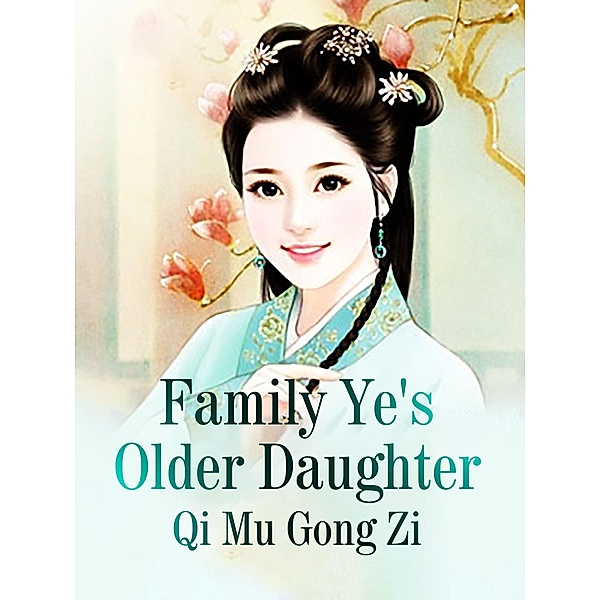 Family Ye's Older Daughter, Qi MuGongZi