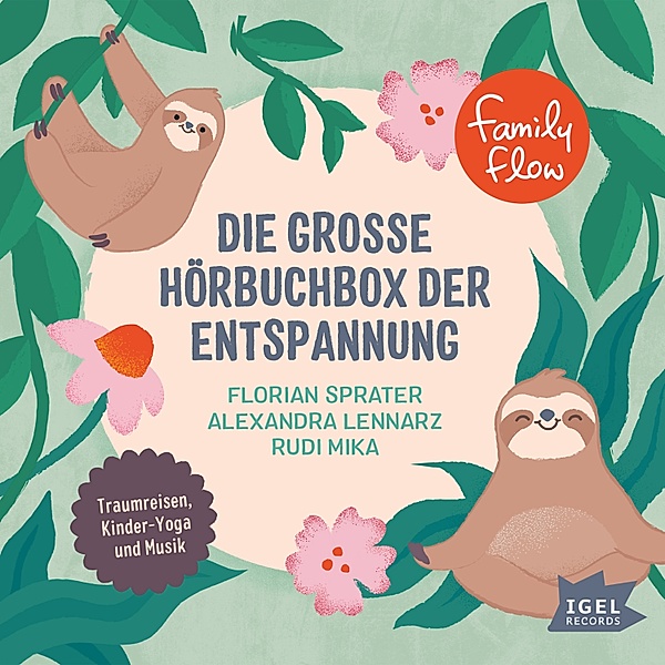 FamilyFlow - FamilyFlow. Die große Hörbuchbox der Entspannung, Rudi Mika, Florian Sprater, Alexandra Lennarz
