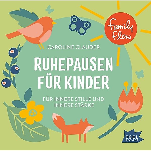 FamilyFlow. Ruhepausen für Kinder. Für innere Stille und innere Stärke,1 Audio-CD, Caroline Clauder