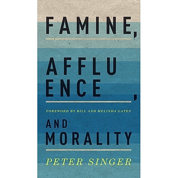 Famine, Affluence, and Morality, Peter Singer