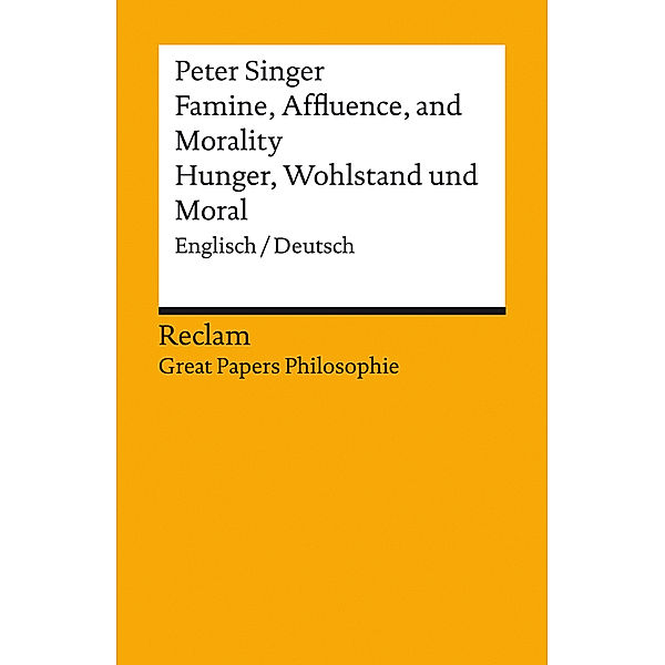 Famine, Affluence, and Morality / Hunger, Wohlstand und Moral, Peter Singer