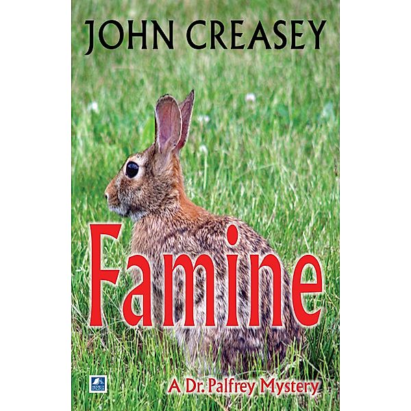 Famine / Dr. Palfrey Bd.26, John Creasey