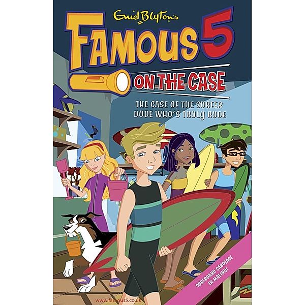 Famous 5 on the Case: Case File 20: The Case of the Surfer Dude Who's Truly Rude / Famous 5 on the Case Bd.20, Enid Blyton