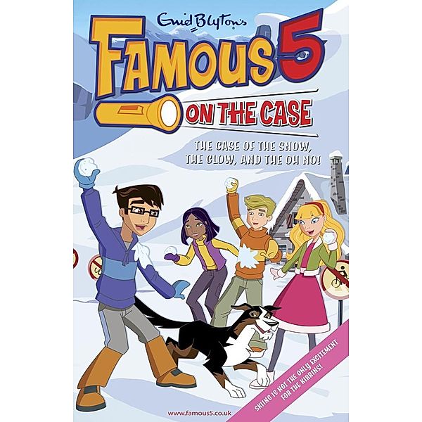 Famous 5 on the Case: Case File 23: The Case of the Snow, the Glow, and the Oh, No! / Famous 5 on the Case Bd.23, Enid Blyton
