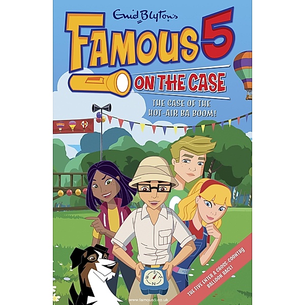 Famous 5 on the Case: Case File 7: The Case of the Hot-Air Ba-Boom! / Famous 5 on the Case Bd.7, Enid Blyton