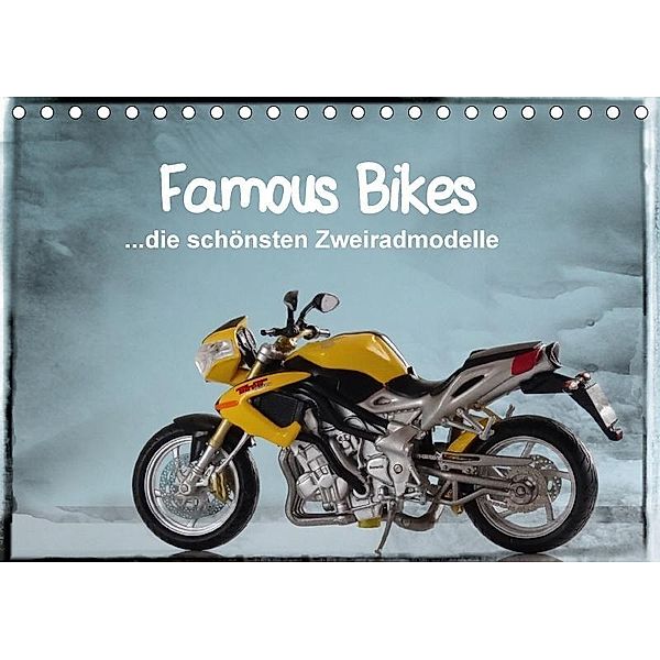 Famous Bikes - die schönsten Zweiradmodelle (Tischkalender 2017 DIN A5 quer), Klaus-Peter Huschka