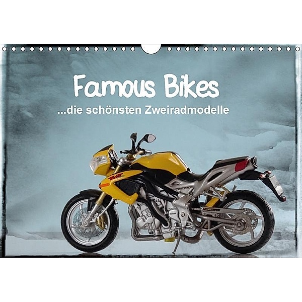 Famous Bikes - die schönsten Zweiradmodelle (Wandkalender 2017 DIN A4 quer), Klaus-Peter Huschka