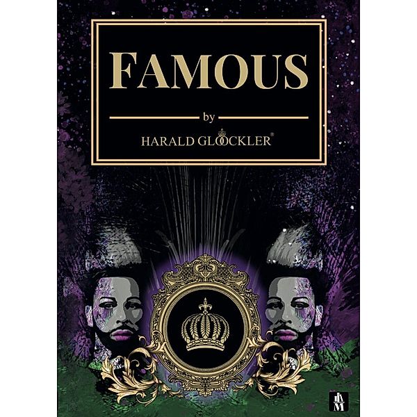 FAMOUS by Harald Glööckler, Harald Glööckler