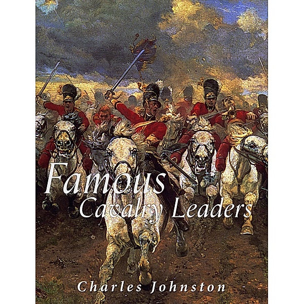 Famous Cavalry Leaders, Charles Johnston
