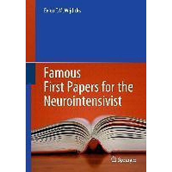 Famous First Papers for the Neurointensivist, Eelco F. M. Wijdicks