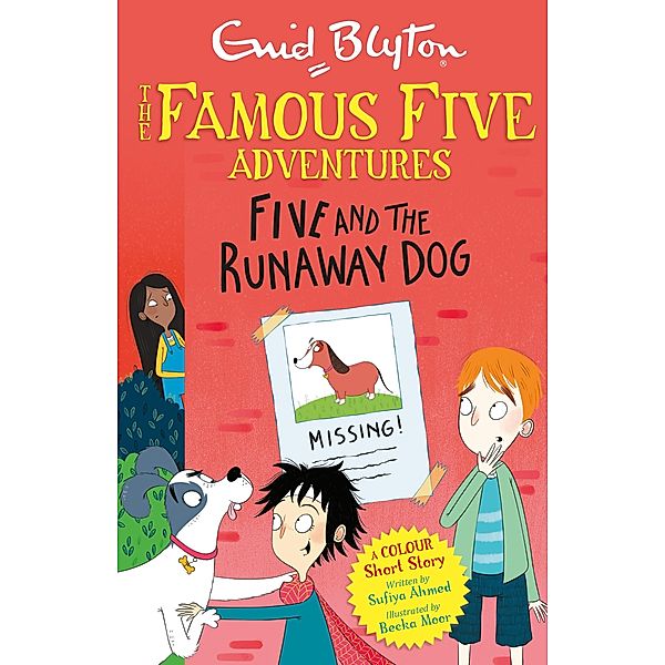 Famous Five Colour Short Stories: Five and the Runaway Dog / Famous Five: Short Stories Bd.12, Enid Blyton, Sufiya Ahmed