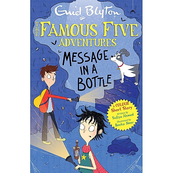 Famous Five Colour Short Stories: Message in a Bottle / Famous Five: Short Stories Bd.13, Enid Blyton, Sufiya Ahmed