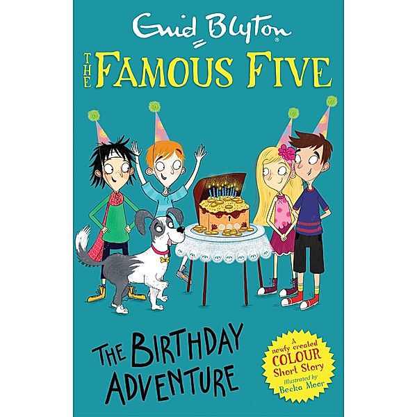 Famous Five Colour Short Stories: The Birthday Adventure / Famous Five: Short Stories Bd.9, Enid Blyton